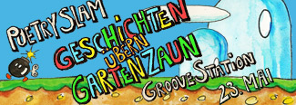 Geschichten �bern Gartenzaun Poetry Slam
